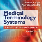 Medical Terminology Systems A Body Systems Approach, 7th edition