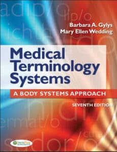 Medical Terminology Systems A Body Systems Approach, 7th edition