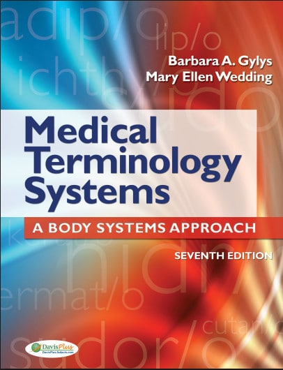 Medical Terminology Systems A Body Systems Approach, 7th edition