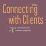 Connecting with Clients Practical Communication for 10 Common Situations Connecting with Clients