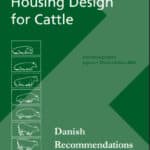 Housing Design for Cattle – Danish Recommendations