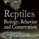 Reptiles biology, behavior and conservation