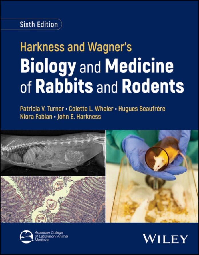Harkness and Wagner’s Biology and Medicine of Rabbits and Rodents 6th Edition
