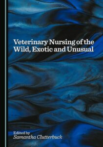 Veterinary Nursing Of The Wild, Exotic And Unusual