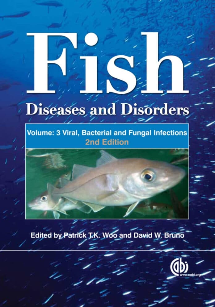 Fish Diseases and Disorders, Volume 3- Viral, Bacterial and Fungal Infections