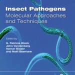 Insect Pathogens-Molecular Approaches and Techniques