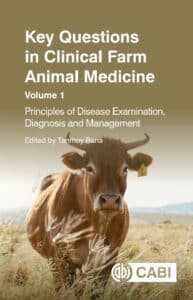 Key Questions in Clinical Farm Animal Medicine, Volume 1: Principles of Disease Examination, Diagnosis and Management Key Questions in Clinical Farm Animal Medicine โ Volume 1 Principles of Disease Examination, Diagnosis