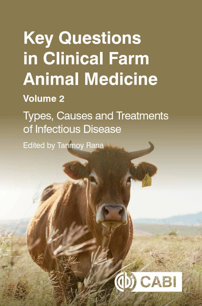 Key Questions In Clinical Farm Animal Medicine, Volume 2: Types, Causes And Treatments Of Infectious Disease