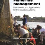 Small-Scale Fisheries Management- Frameworks and Approaches for the Developing World