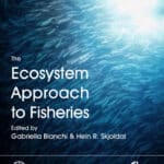 The Ecosystem Approach to Fisheries