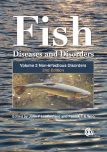 Fish Diseases And Disorders, Volume 2- Non-Infectious Disorders, Second Edition