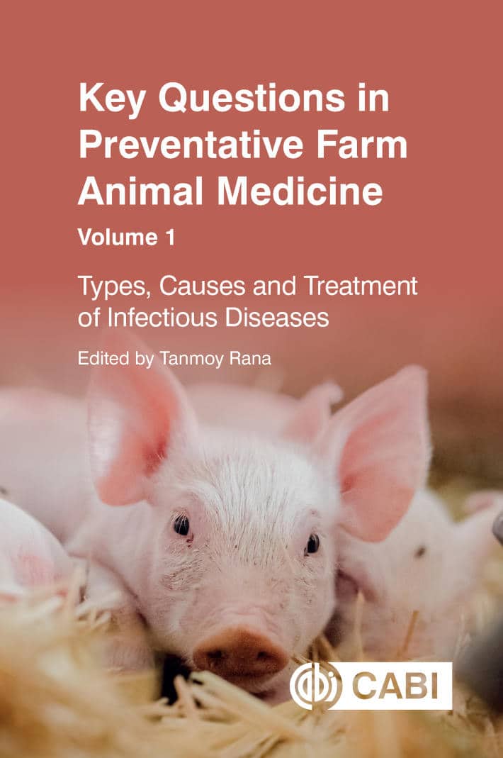 Key Questions In Preventative Farm Animal Medicine, Volume 1: Types, Causes And Treatment Of Infectious Diseases