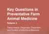 Key Questions In Preventative Farm Animal Medicine – Volume 2 Transmission, Diagnosis, Prevention, And Control Of Infectious Diseases