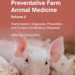 Key Questions in Preventative Farm Animal Medicine – Volume 2 Transmission, Diagnosis, Prevention, and Control of Infectious Diseases