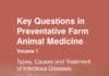 Key Questions In Preventative Farm Animal Medicine – Volume 1 Types, Causes And Treatment Of Infectious Diseases