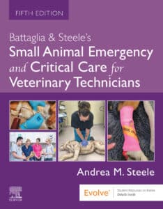 Battaglia & Steele's Small Animal Emergency and Critical Care for Veterinary Technicians 5th Edition Battaglia & Steele's Small Animal Emergency and Critical Care for Veterinary Technicians 5th Edition