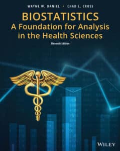 Biostatistics A Foundation for Analysis in the Health Sciences, 11th Edition