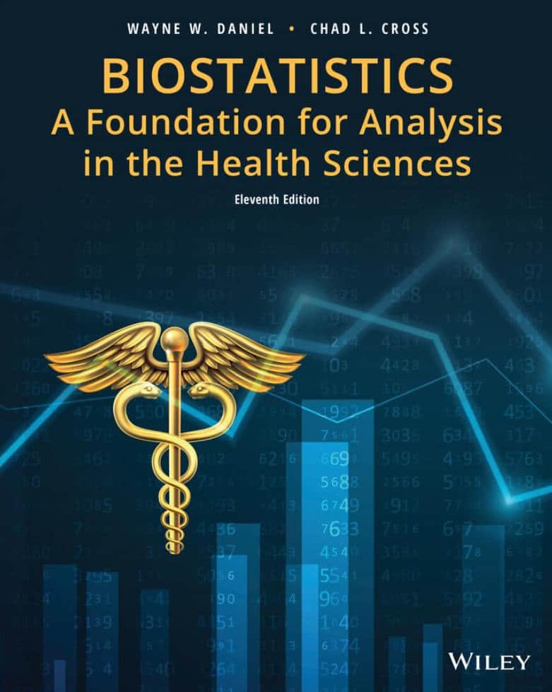 Biostatistics A Foundation For Analysis In The Health Sciences, 11Th Edition