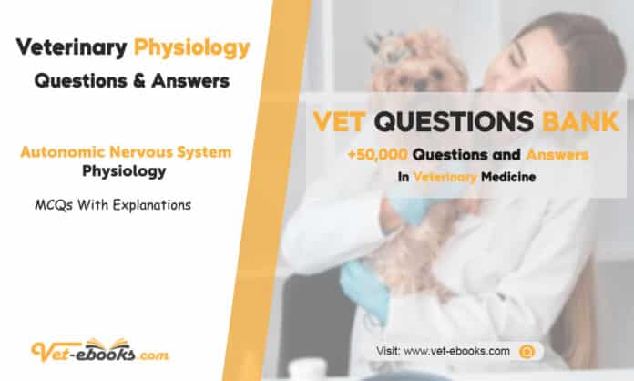 Autonomic Nervous System Veterinary Physiology MCQs Questions