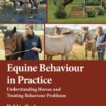 Equine Behaviour in Practice Understanding Horses and Treating Behaviour Problems