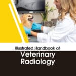 Illustrated Handbook of Veterinary Radiology Illustrated Handbook of Veterinary Radiology