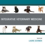 Integrative Veterinary Medicine, An Issue of Veterinary Clinics of North America: Small Animal Practice, 1st Edition