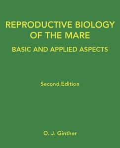 Reproductive Biology of the Mare, Basic and Applied Aspects, 2nd Edition Reproductive Biology of the Mare: Basic and Applied Aspects, 2nd Edition