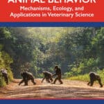 Principles of Animal Behavior Mechanisms, Ecology, and Applications in Veterinary Science