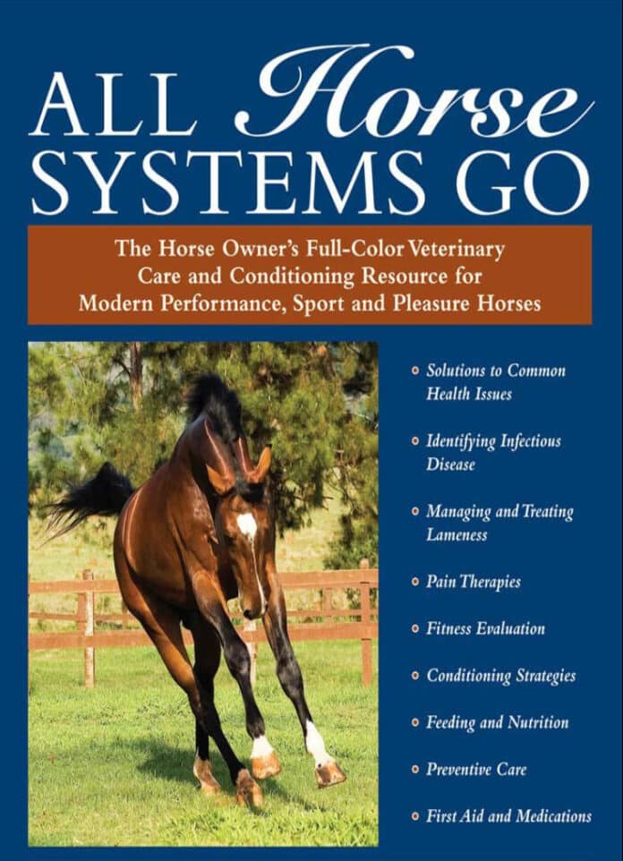 All Horse Systems Go: The Horse Owner's Full-Color Veterinary Care and Conditioning Resource for Modern Performance, Sport and Pleasure Horses
