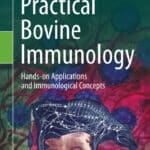 Practical Bovine Immunology Hands-on Applications and Immunological Concepts