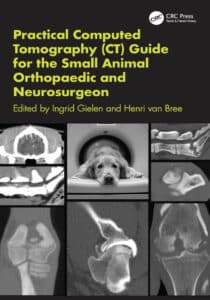 Practical Computed Tomography (Ct) Guide For The Small Animal Orthopaedic And Neurosurgeon Cover